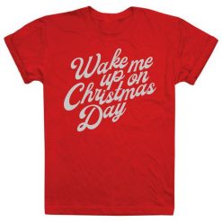 Christmas T-Shirt T-Shirt Damski Wake Me Up On Christmas Day Xl Czerwony. T-shirty marki Christmas T-Shirt. W wyprzedaży za 38.00 zł.